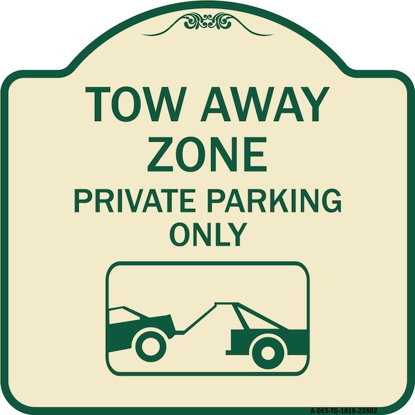 Tow Away Zone Private Parking W/ Car Towing Heavy-Gauge Aluminum Sign, 18" x 18", TG-1818-22802